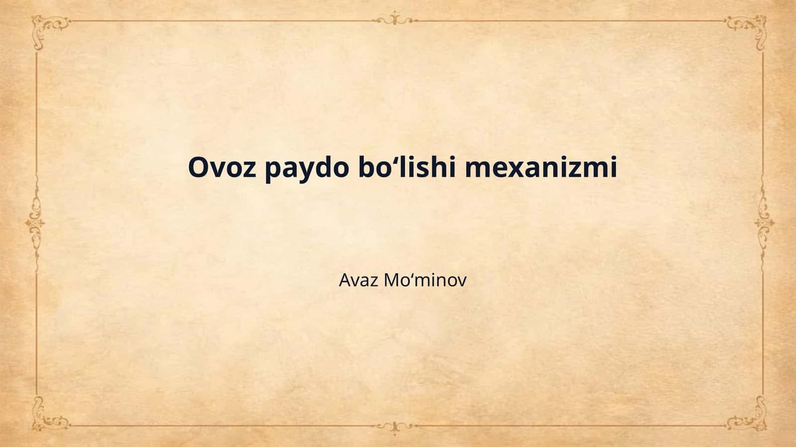 Ovoz paydo boʻlishi mexanizmi 1