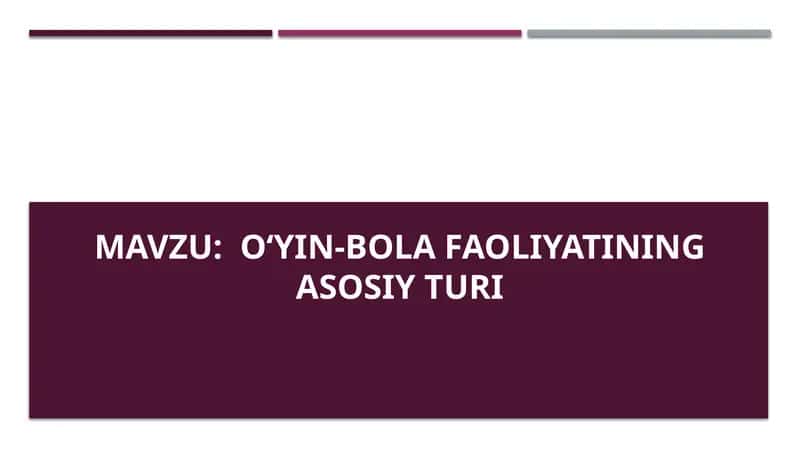 Oʻyin-bola faoliyatining asosiy turi 1