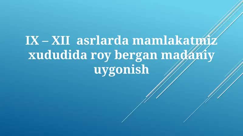 IX – XII asrlarda madaniy uyg'onish 1