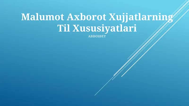 Malumot Axborot Xujjatlarning Til Xususiyatlari 1