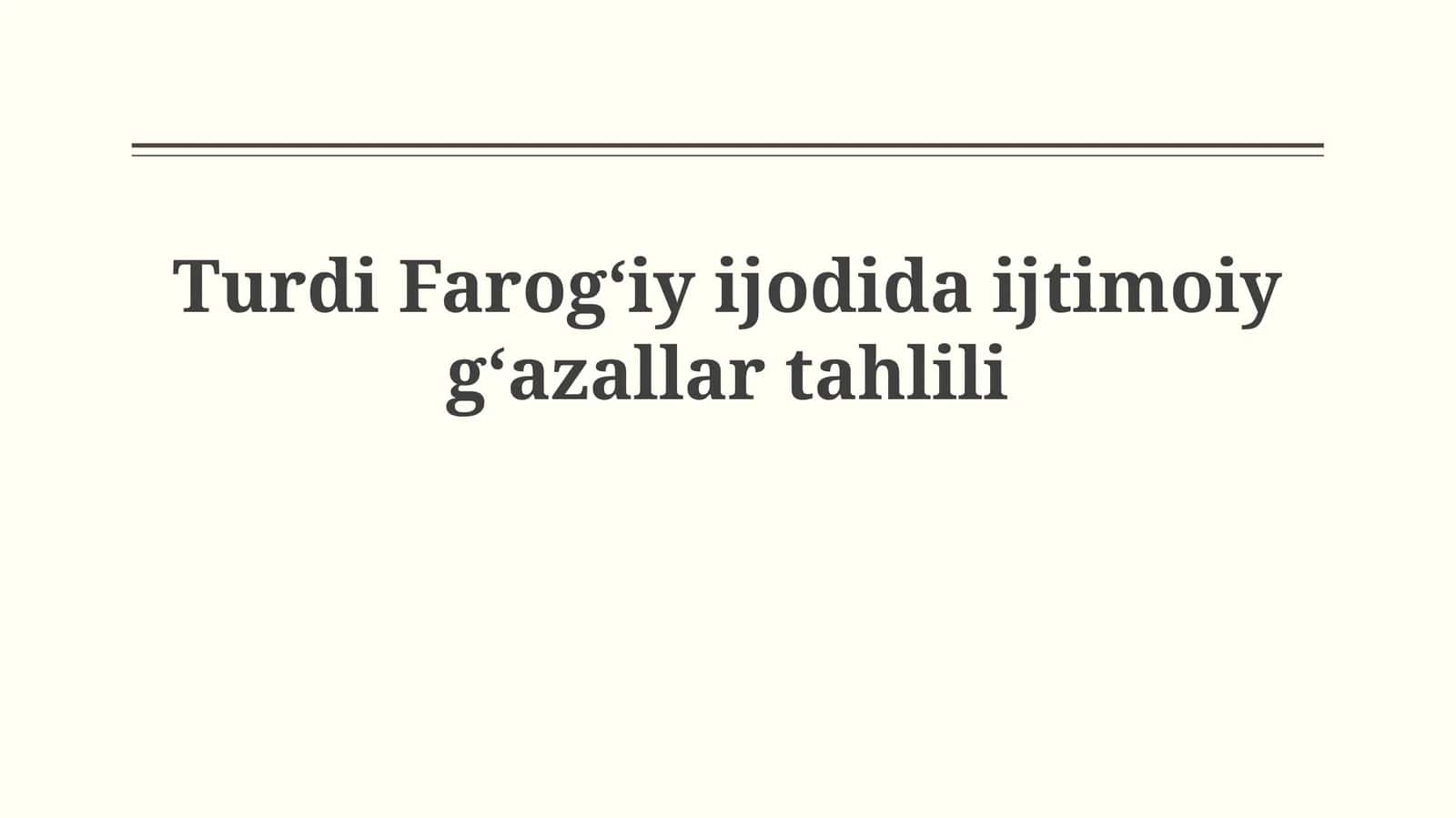 Turdi Farogʻiy ijodida ijtimoiygʻazallartahlili 1