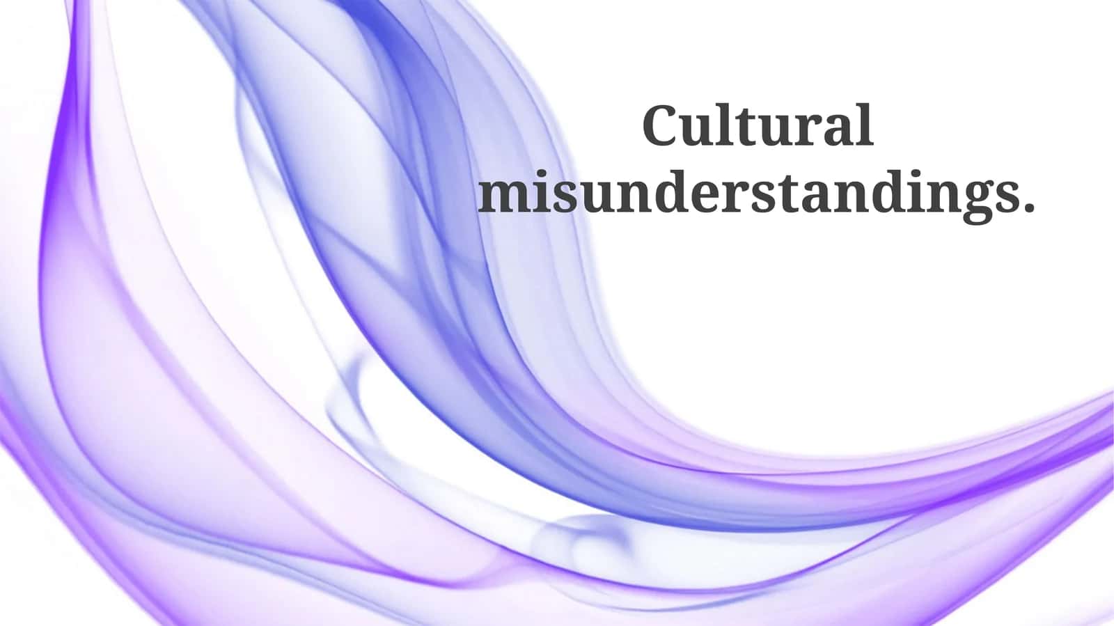 Cultural misunderstandings 1