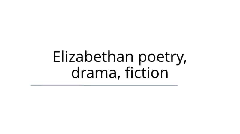 Elizabethan Era Literature 1