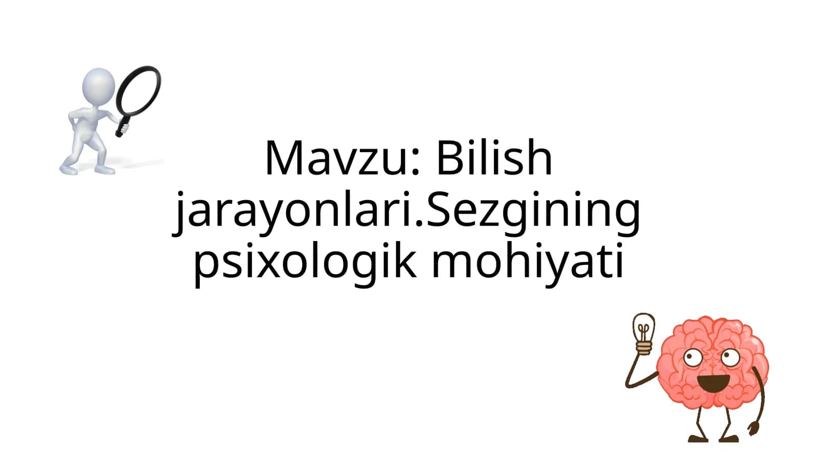 Bilish jarayonlari. Sezgi psixologik mohiyati 1