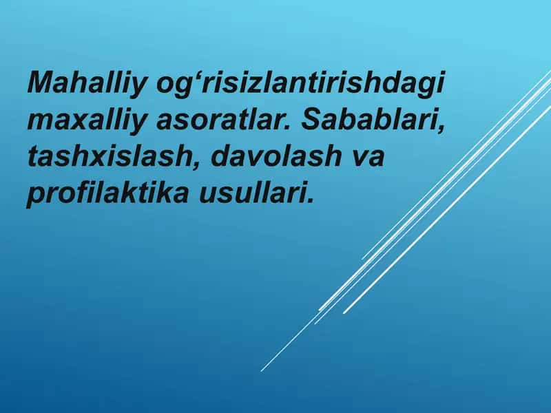 Mahalliy og'riqsizlantirishdagi mahalliy asoratlar. 1