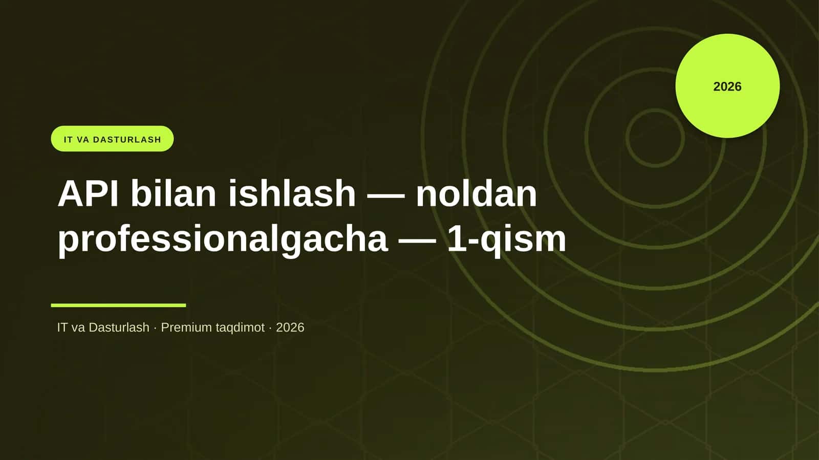 API bilan ishlash — noldan professionalgacha — 1-qism 1