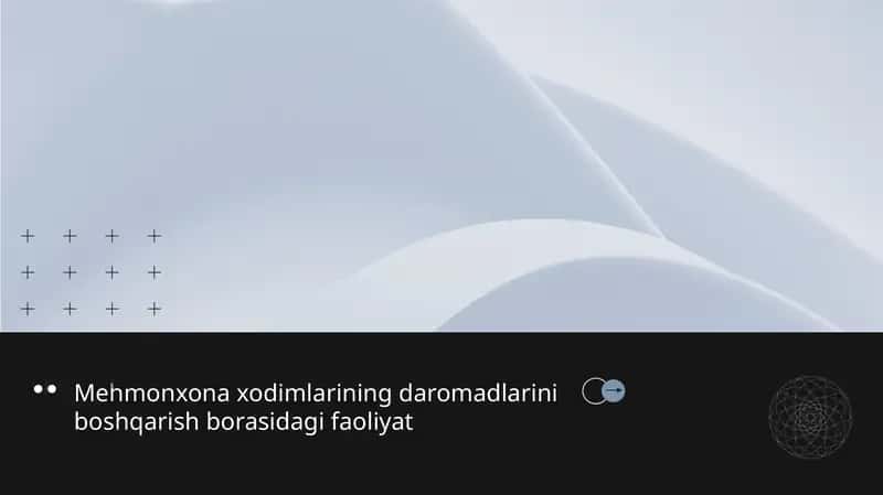 Mehmonxona xodimlarining daromadlarini boshqarish borasidagi faoliyat 1