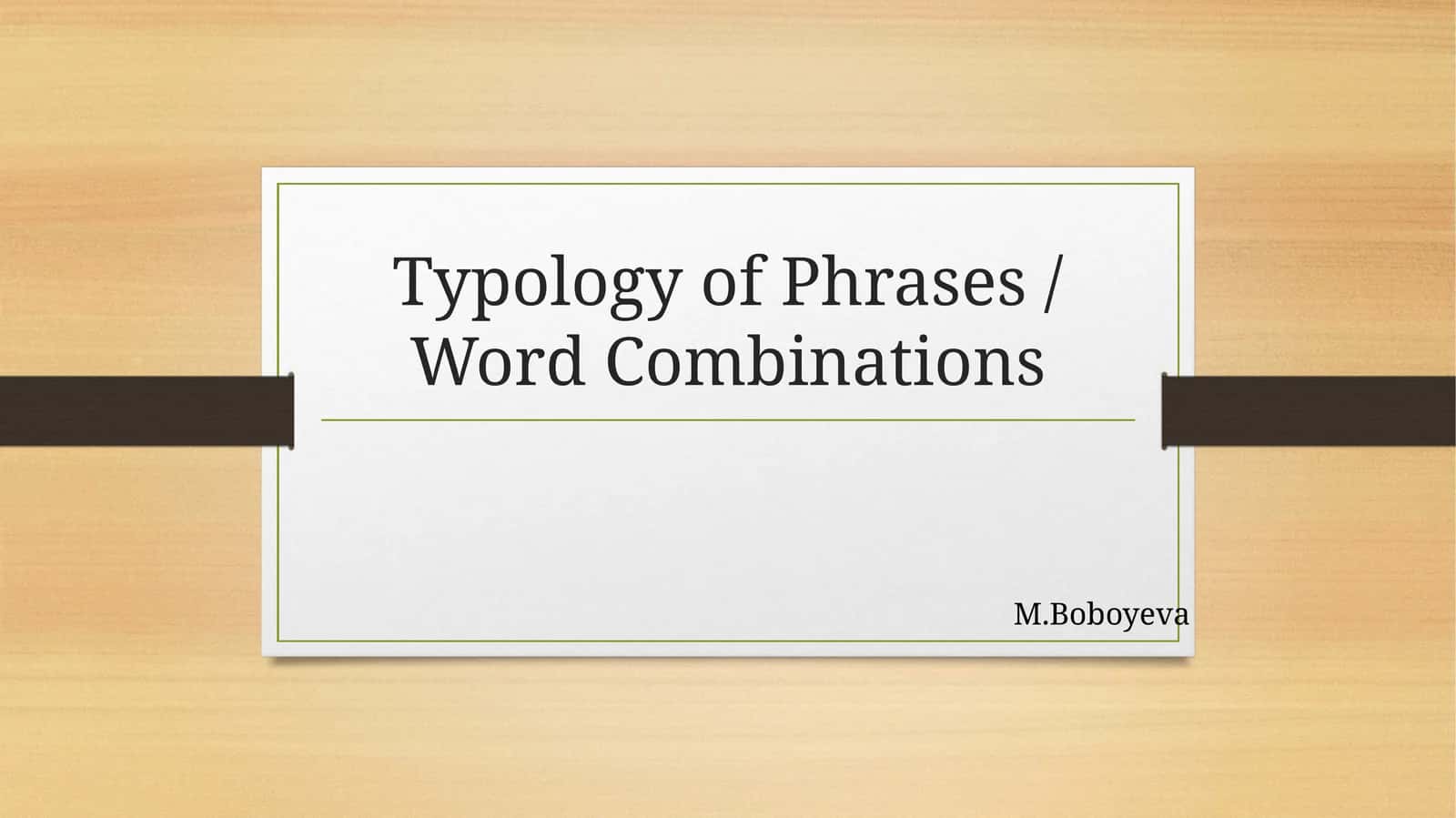 Typology of Phrases / Word Combinations 1