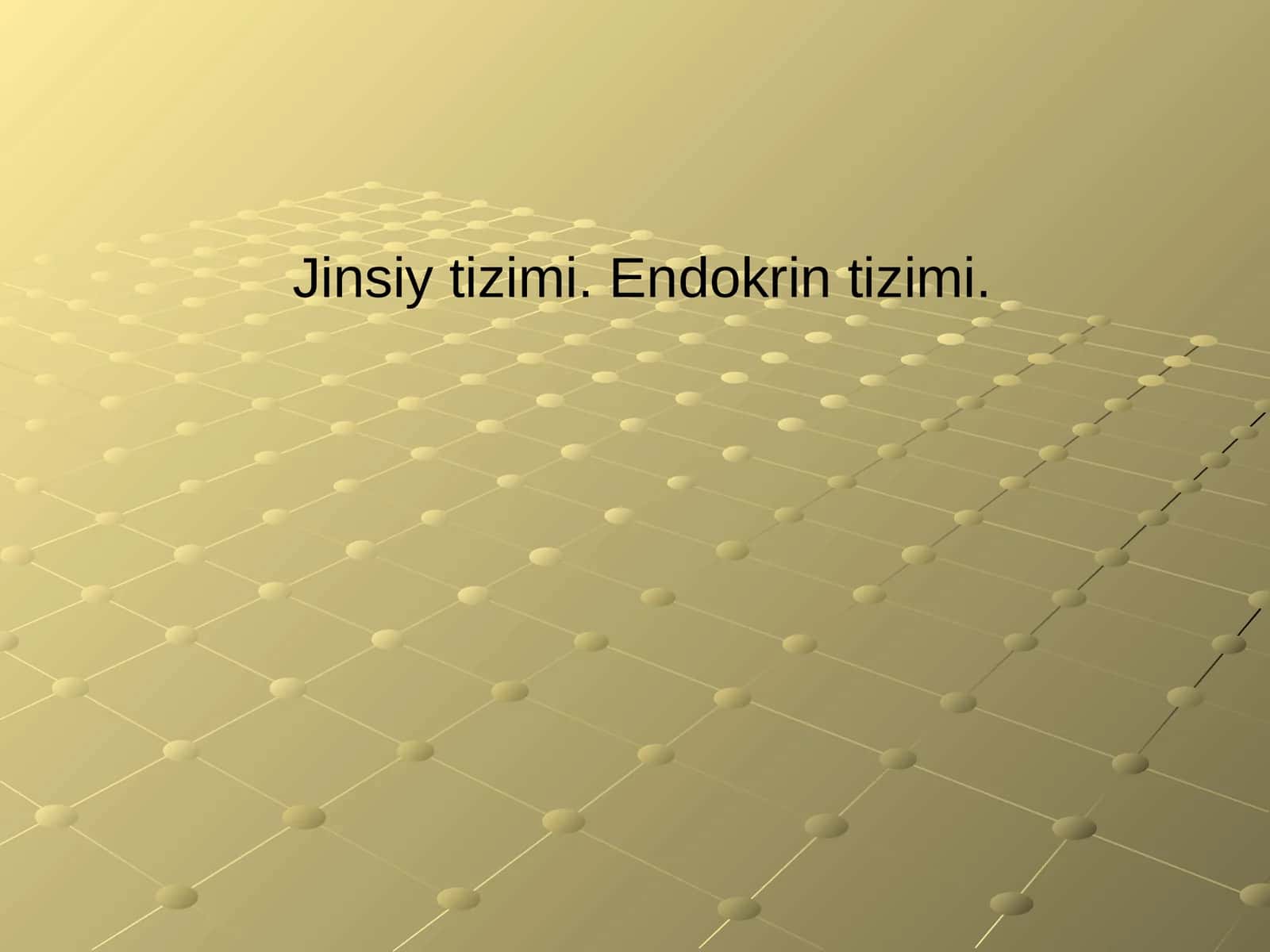 Jinsiy tizimi va endokrin tizimi 1
