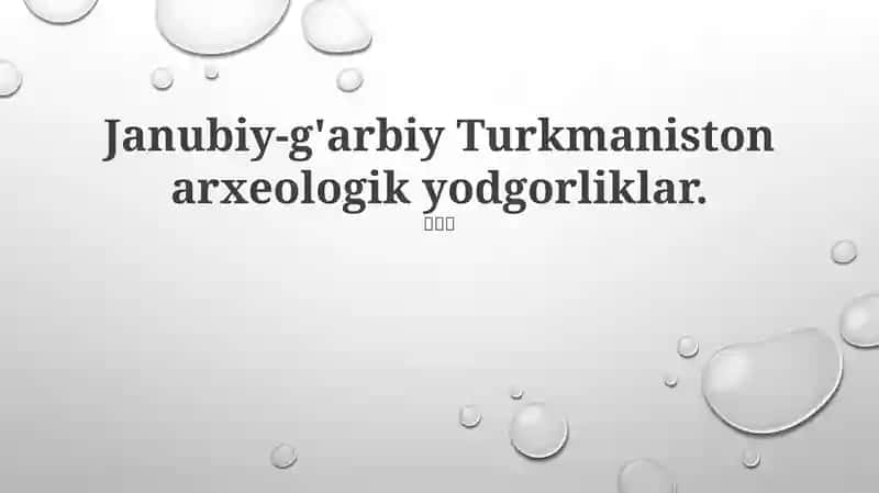 Janubiy-g'arbiy Turkmaniston arxeologik yodgorliklar