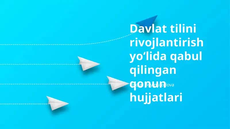 Davlat tilini rivojlantirish yo‘lida qabul qilingan qonun hujjatlari 1