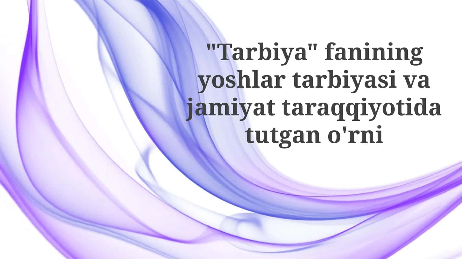 Tarbiya fanining yoshlar tarbiyasi 1