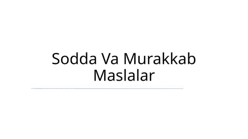 Sodda Va Murakkab Maslalar 1