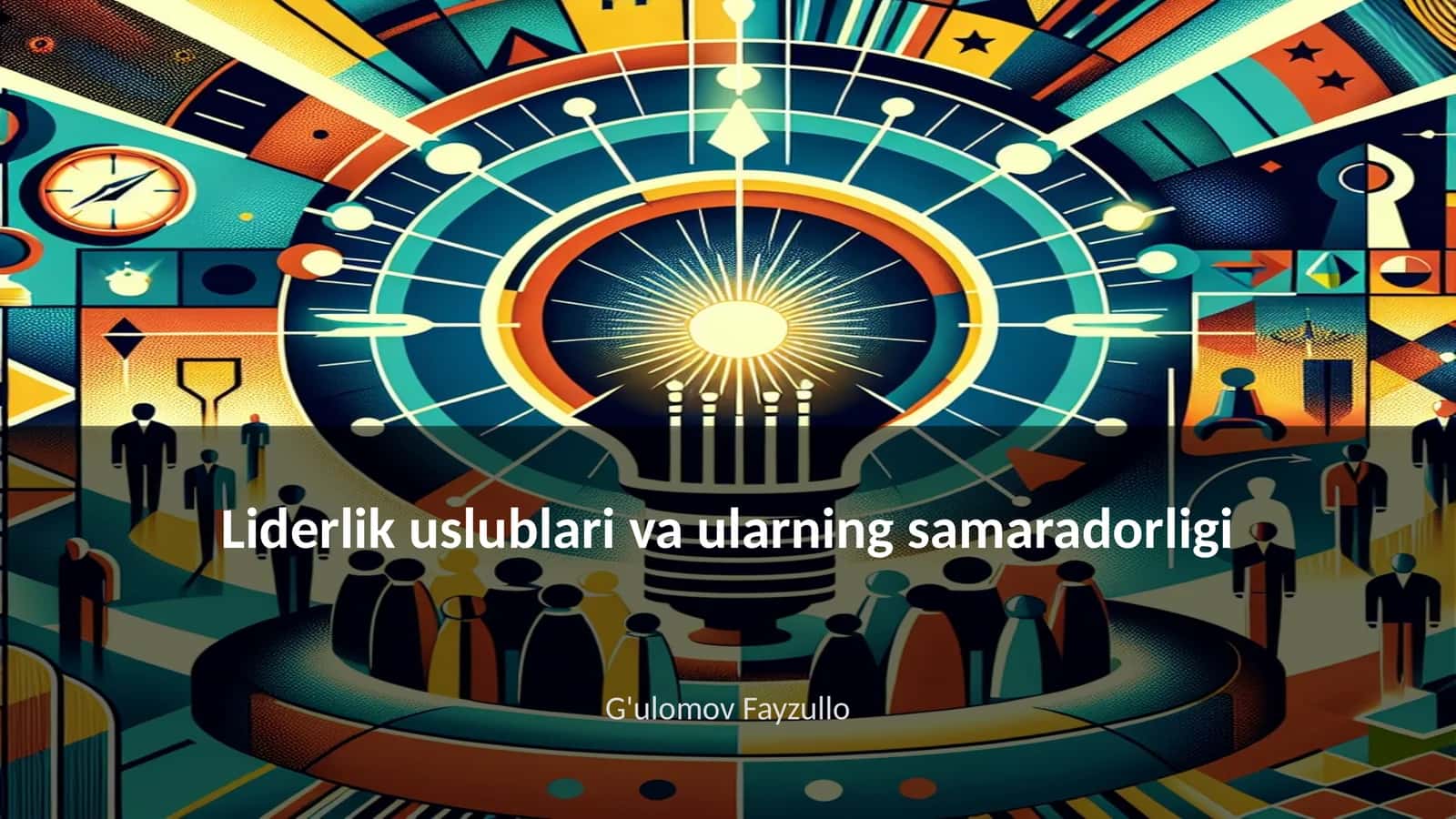 Liderlik uslublari va ularning samaradorligi 1