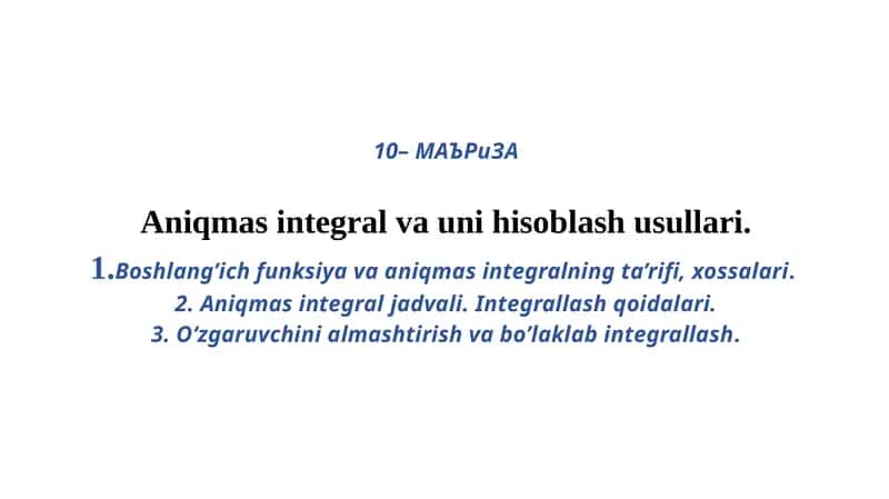 Aniqmas integral va uni hisoblash usullari 1