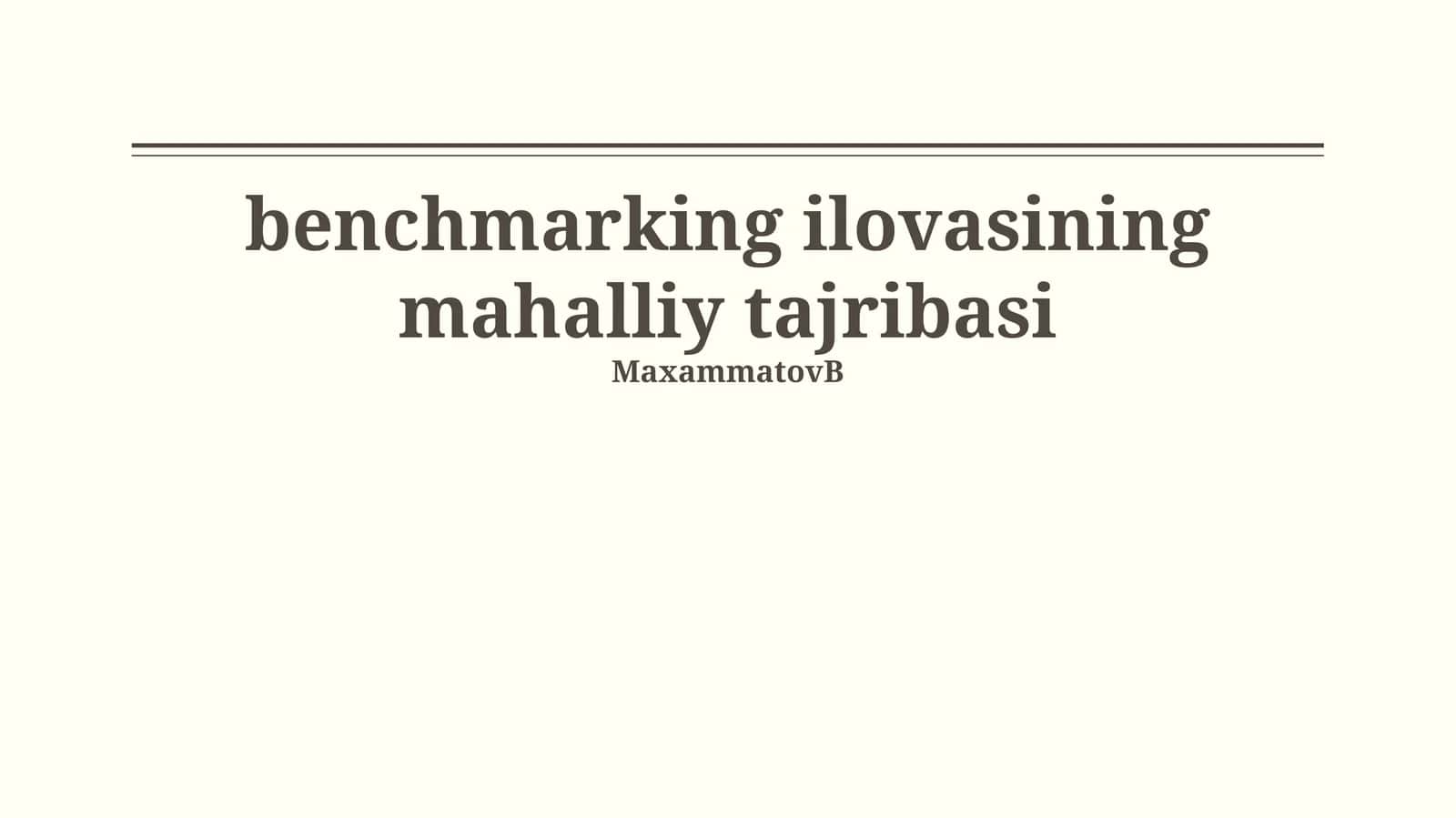 Mahalliy Tajriba Benchmarkingda 1