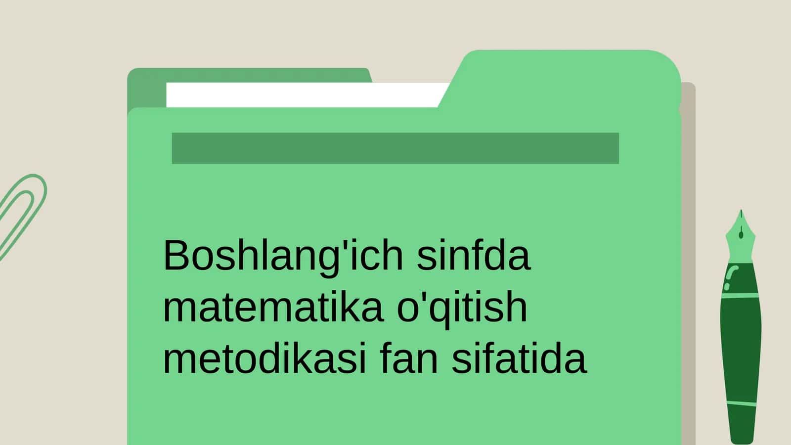 Boshlang'ich sinfda matematika o'qitish metodikasi fan sifatida 1