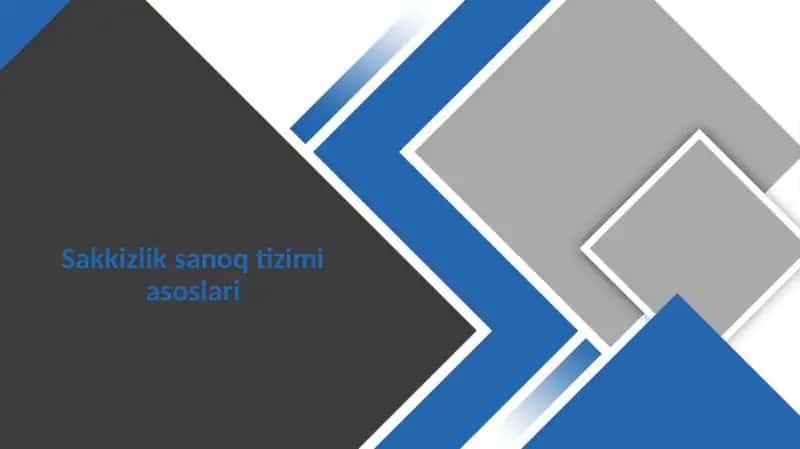 Sakkizlik sanoq tizimi asoslari 1