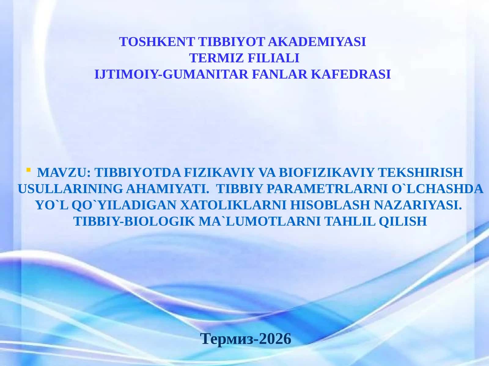 TIBBIYOTDA FIZIKAVIY VA BIOFIZIKAVIY TEKSHIRISH USULLARI 1