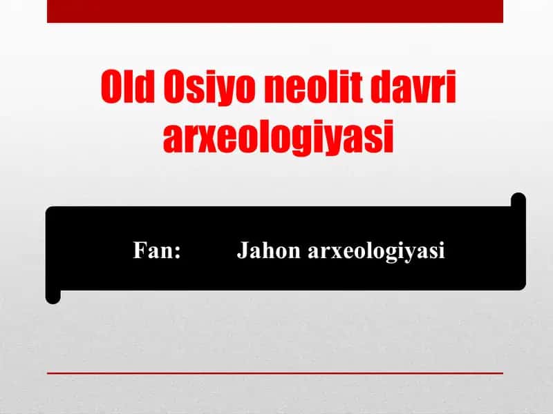 JAHON ARXEOLOGIYASI (U.AZIMOVA) 1