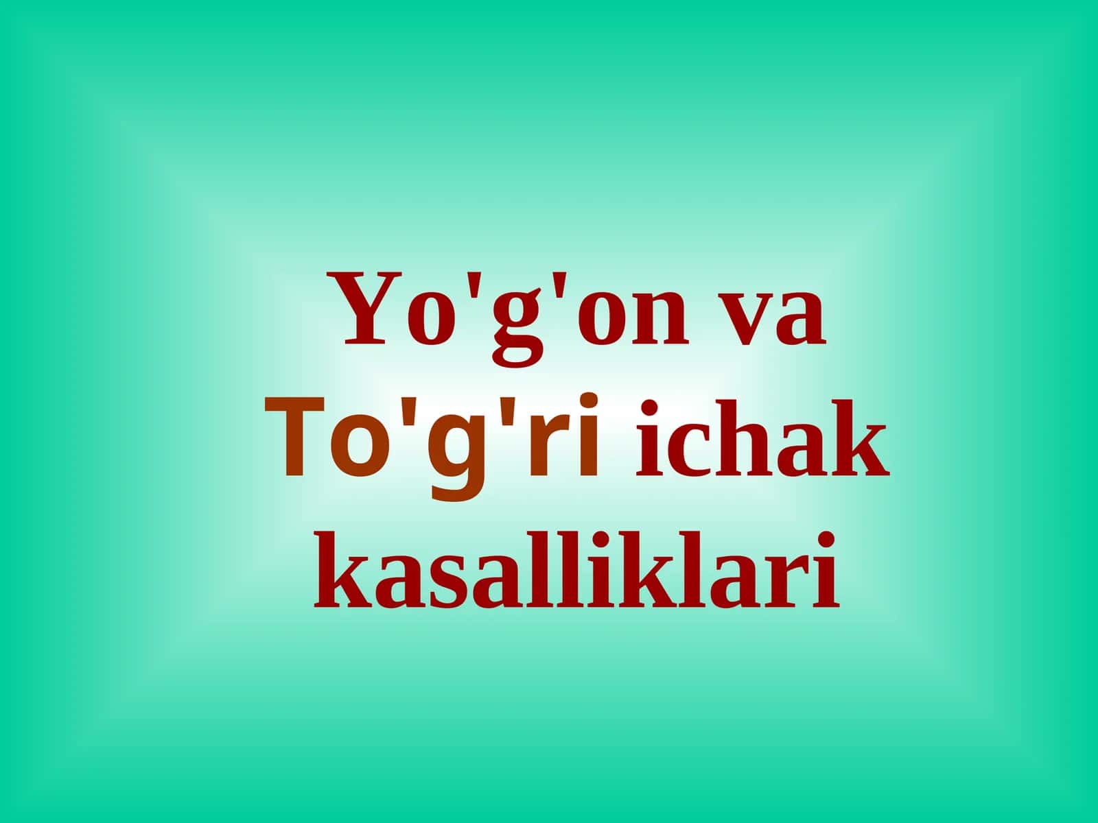 Yo'g'on vaTo'g'riichak kasalliklari 1