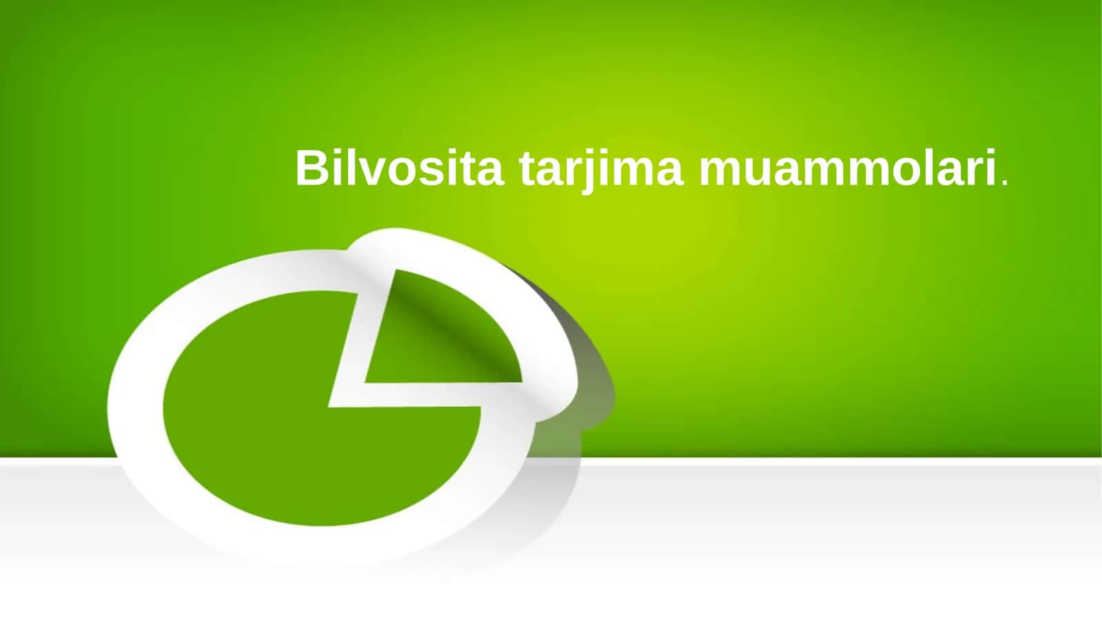 Bilvosita tarjima muammolari 1