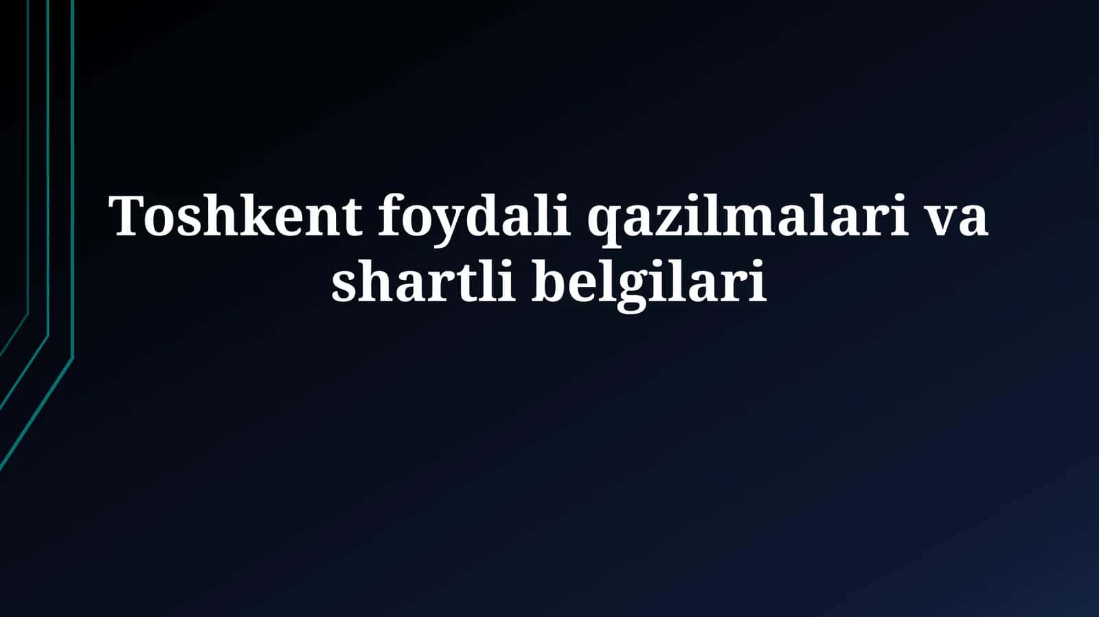 Toshkent foydali qazilmalari vashartlibelgilari 1