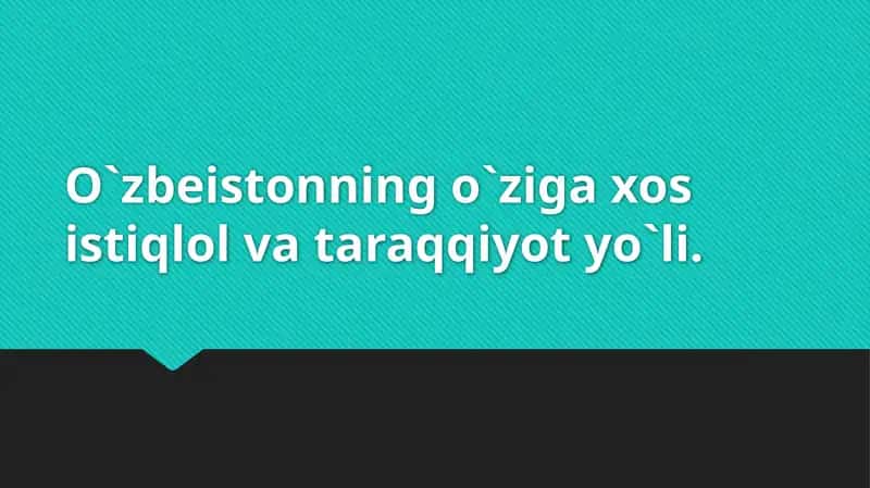 O`zbeistonningo`zigaxosistiqlolvataraqqiyotyo`li 1