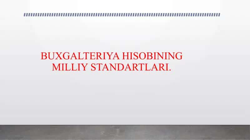 BUXGALTERIYA HISOBINING MILLIY STANDARTLARI. 1