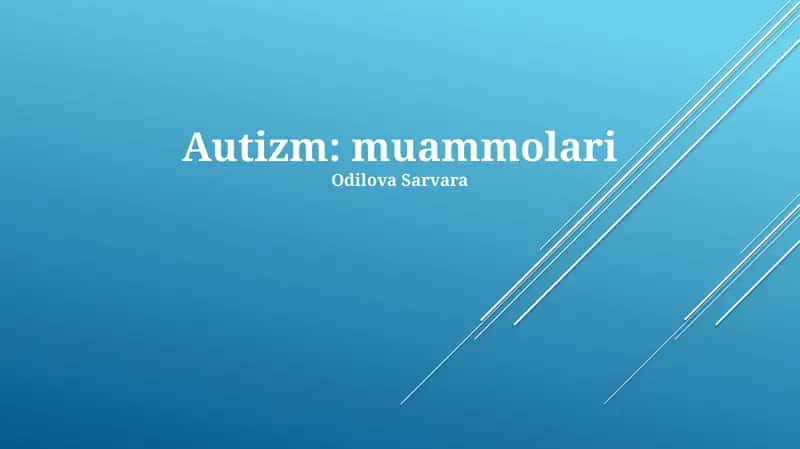 Autizm: muammolari 1