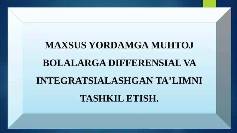 MAXSUS YORDAMGA MUHTOJ BOLALARGA DIFFERENSIAL VA INTEGRATSIALASHGANTAʼLIMNITASHKIL ETISH. 1