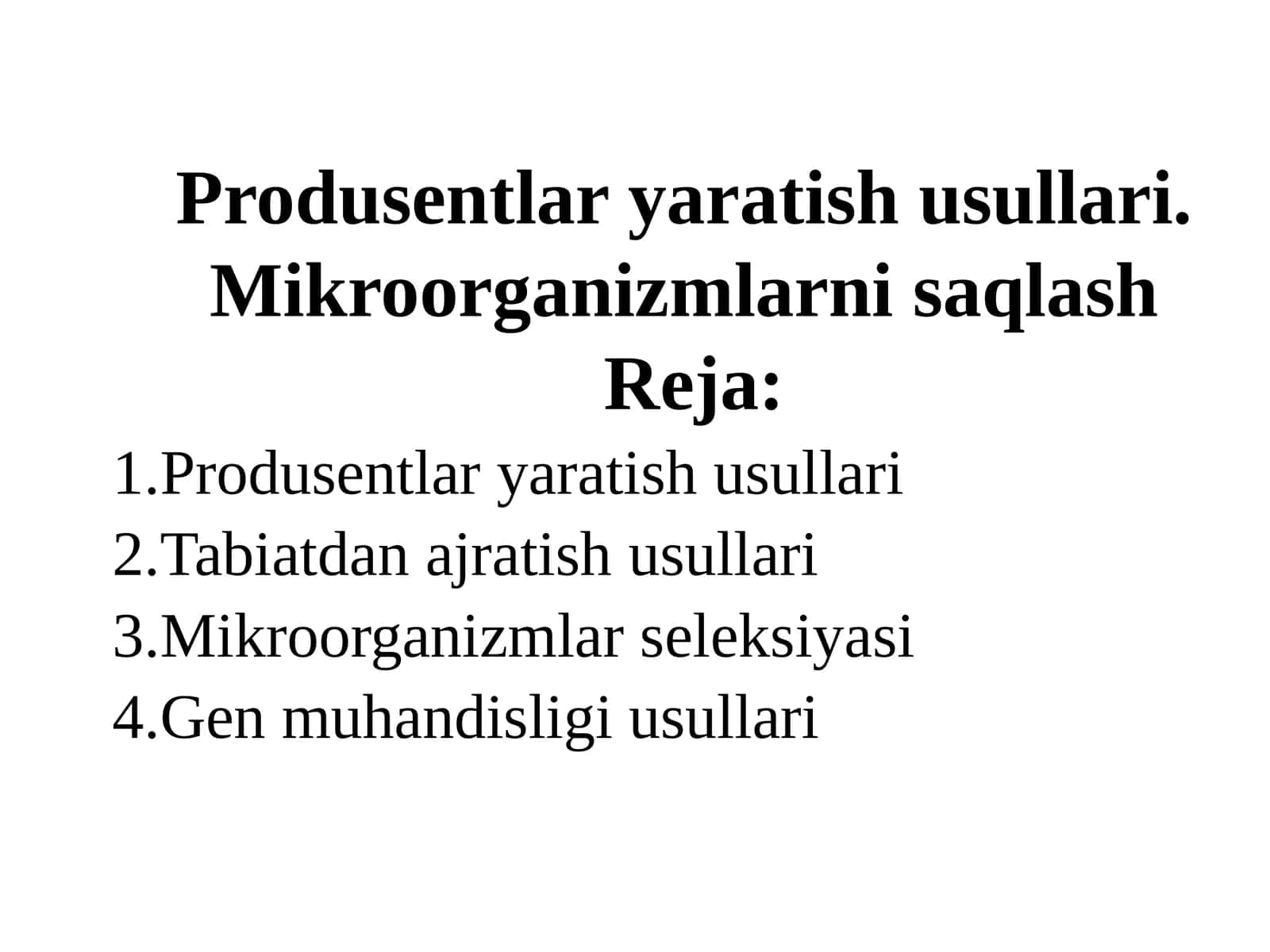 Produsentlar yaratish usullari. Mikroorganizmlarni saqlash 1