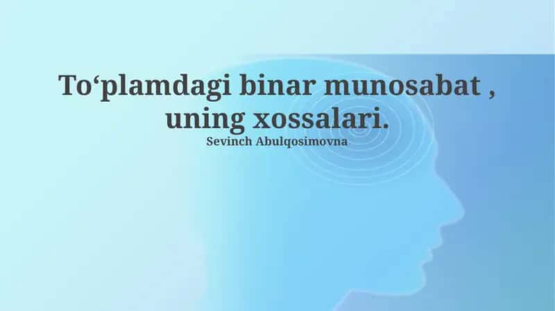 Ikkilik munosabatlar xossalari 1