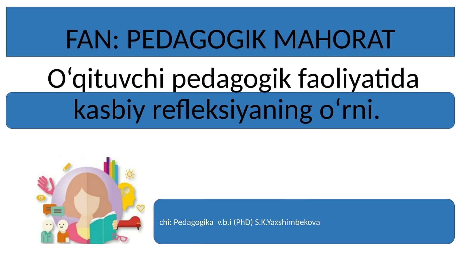 O‘qituvchi pedagogik faoliyatida kasbiy refleksiyaning o‘rni 1
