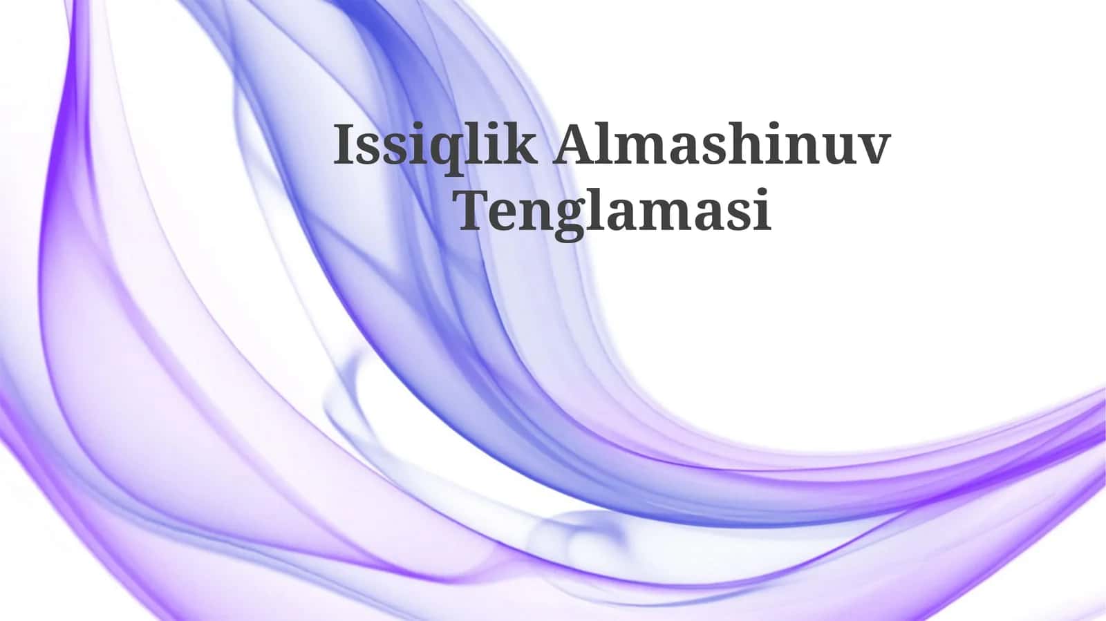 Issiqlik Almashinuv Tenglamasi 1