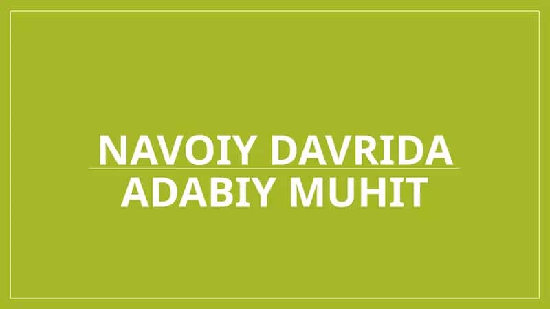 Navoiy davrida adabiy muhit 1