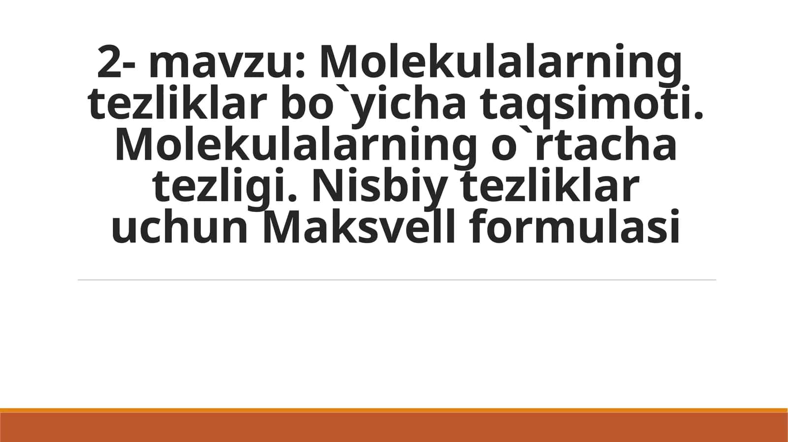 Molekulalar tezliklari bo'yicha taqsimoti 1