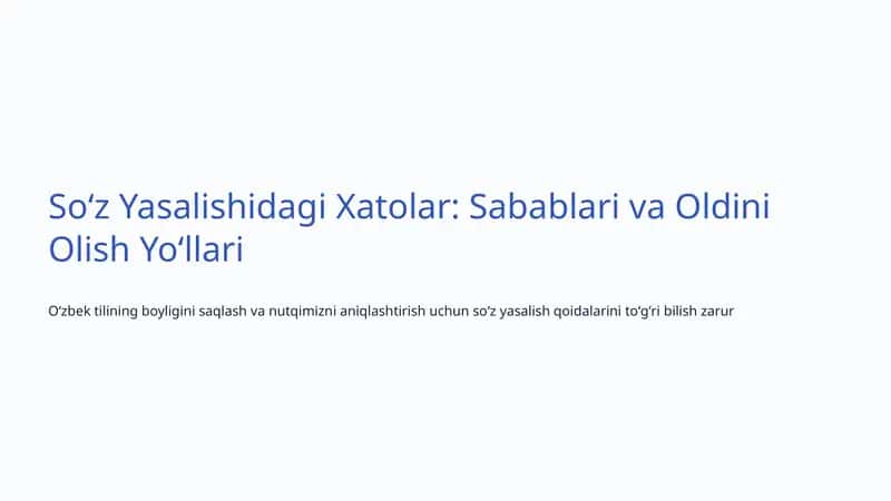 Soʻz Yasalishidagi Xatolar: Sabablari va Oldini Olish Yoʻllari 1
