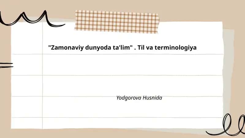 "Zamonaviy dunyoda ta'lim". Til va terminologiya 1