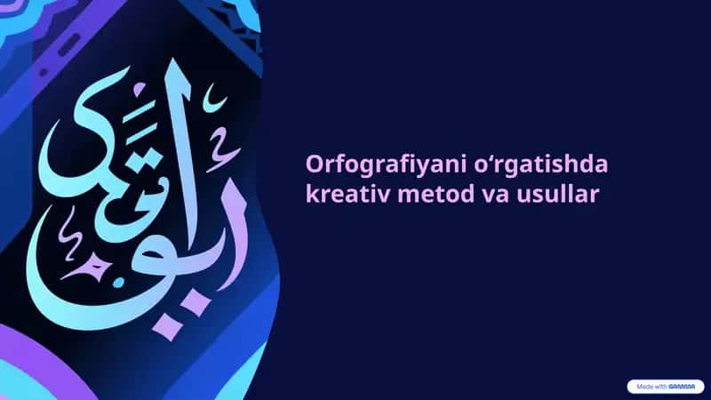 Orfografiyani o‘rgatishda kreativ metod va usullar 1