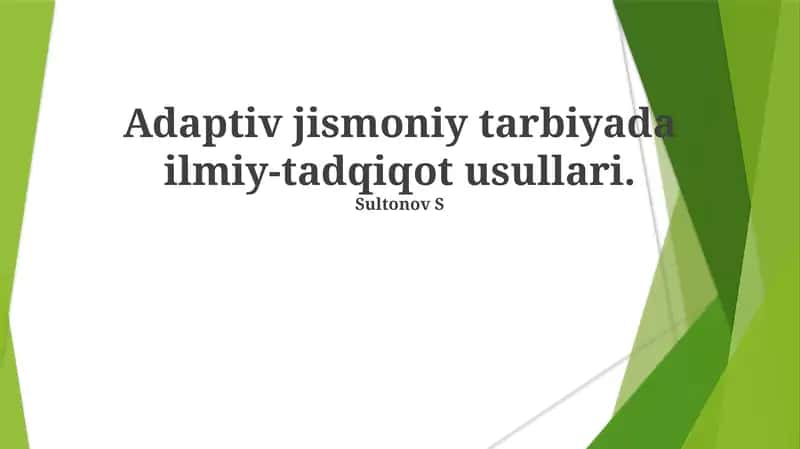 Adaptiv jismoniy tarbiyada ilmiy-tadqiqot usullari 1