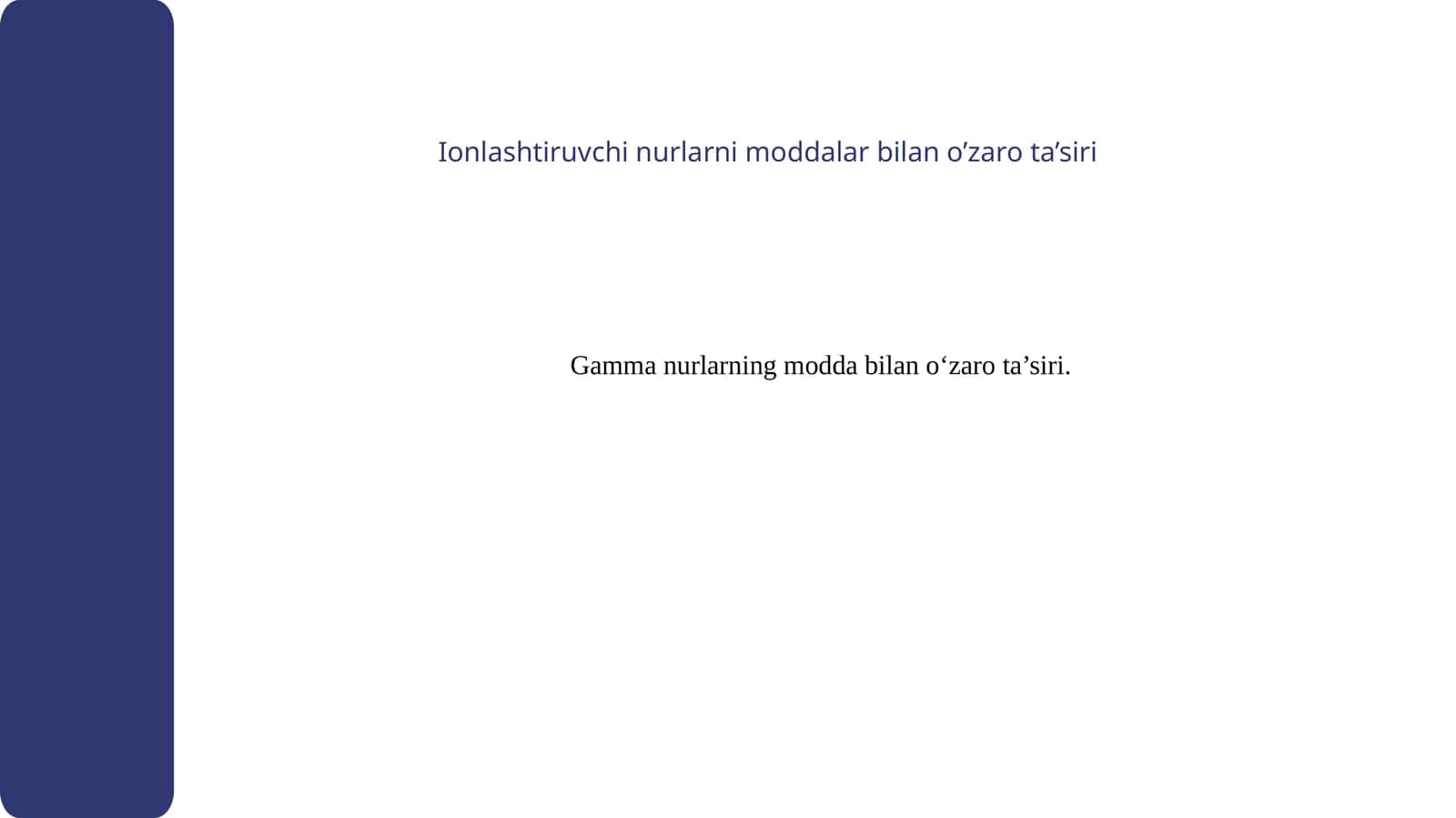 Gamma nurlanishlarning modda bilan ta’siri | Fizika prezentatsiya PPT 1