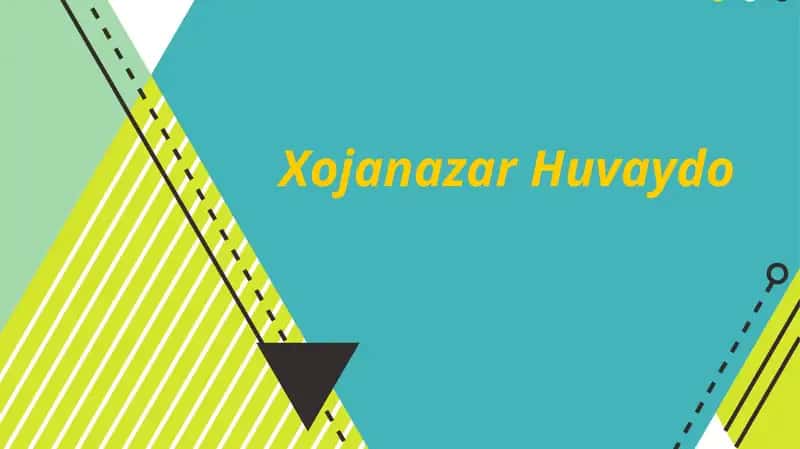 Xojanazar Huvaydo 1