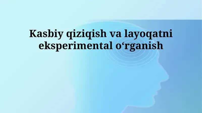 Kasbiy qiziqish va layoqatni eksperimental oʻrganish 1