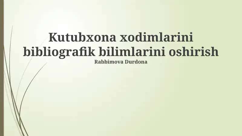 Kutubxona xodimlarini bibliografik bilimlarini oshirish 1