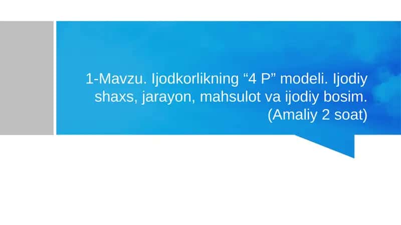 Ijodkorlikning “4 P” modeli 1