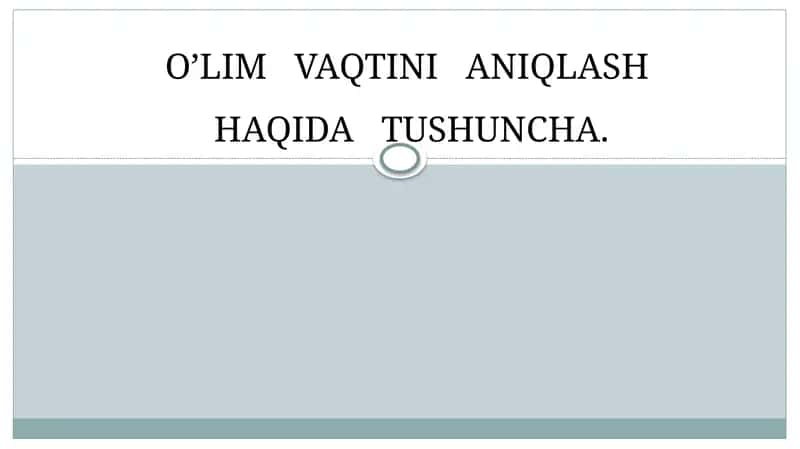 O'lim vaqtni aniqlash haqida tushuncha 1