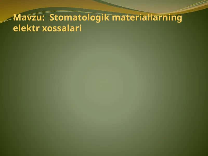 Stomatologik materiallarning elektr xossalari 1