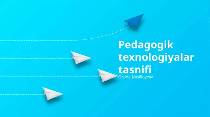 Pedagogik texnologiyalar tasnifi 1