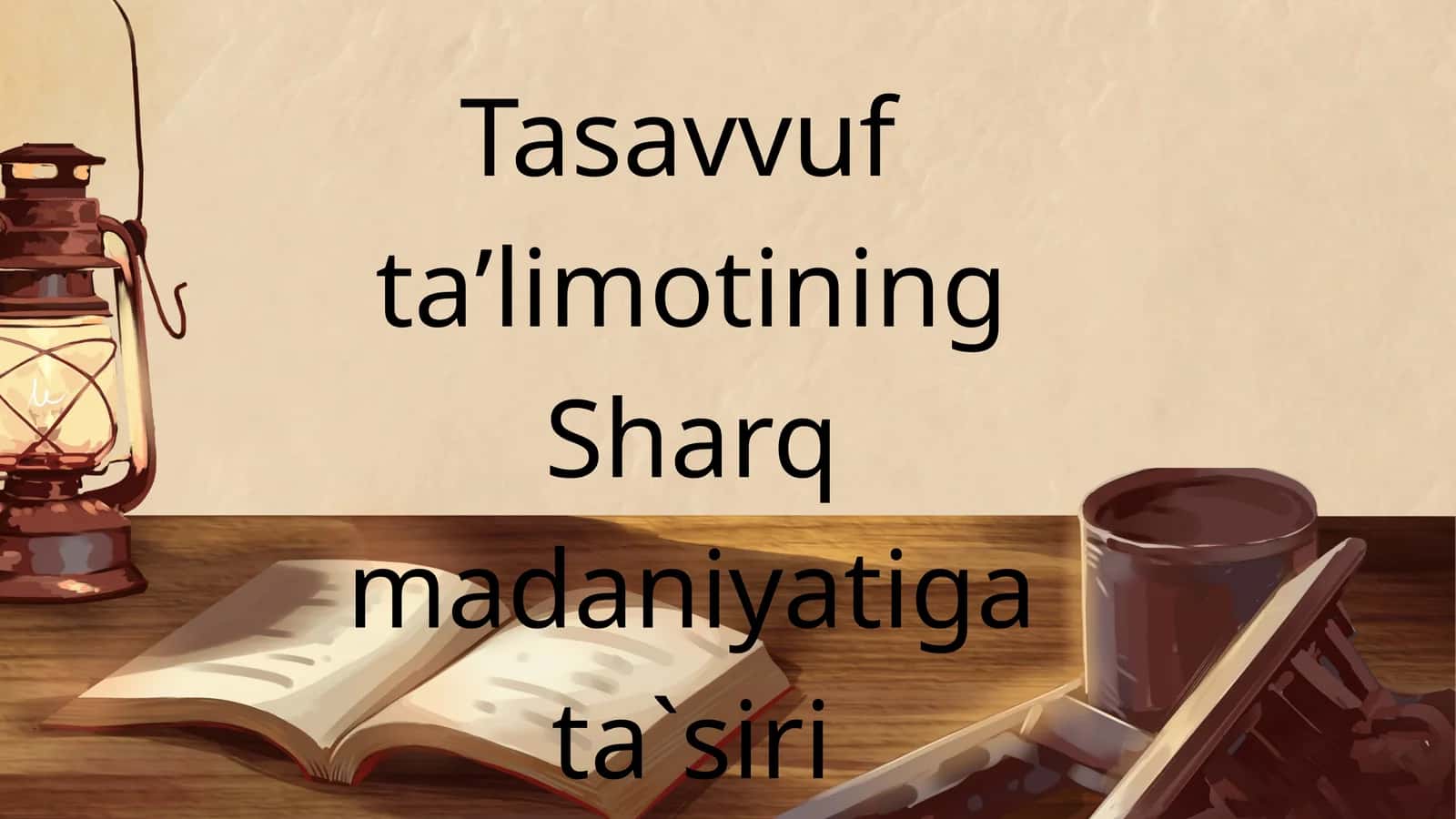 Tasavvuf talimotining sharq madaniyatiga tasir 1